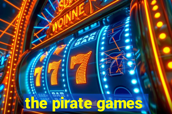 the pirate games